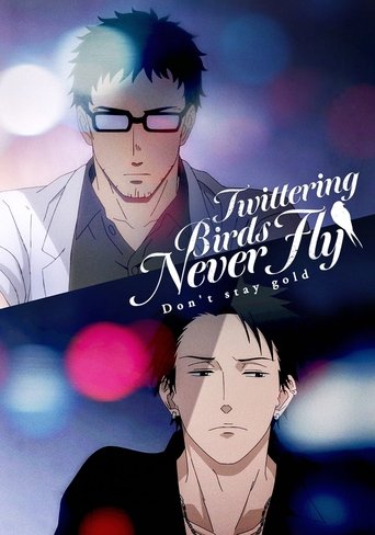 Twittering Birds Never Fly: Don't Stay Gold Poster of Twittering Birds Never Fly: Don't Stay Gold