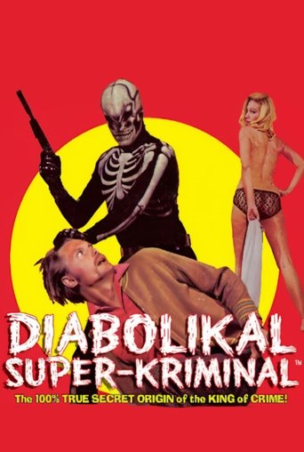 The Diabolikal Super-Kriminal Poster of The Diabolikal Super-Kriminal