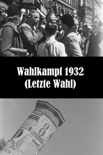 Election Campaign 1932 (Last Election) Poster of Election Campaign 1932 (Last Election)