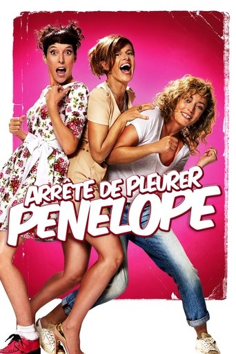 Arrête de pleurer Pénélope Poster of Arrête de pleurer Pénélope