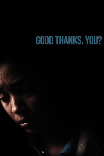 Good Thanks, You? Poster of Good Thanks, You?