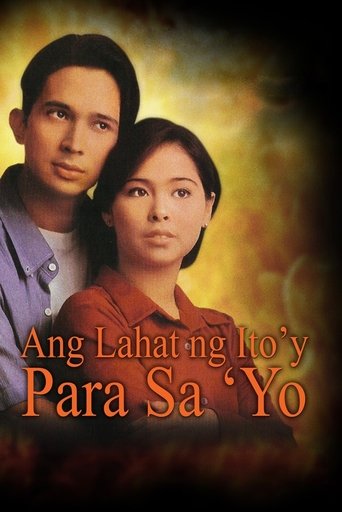 Ang Lahat ng Ito'y Para Sa'yo Poster of Ang Lahat ng Ito'y Para Sa'yo