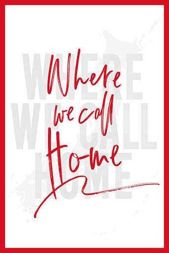 Where We Call Home Poster of Where We Call Home