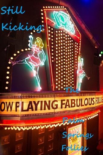 Still Kicking: The Fabulous Palm Springs Follies Poster of Still Kicking: The Fabulous Palm Springs Follies