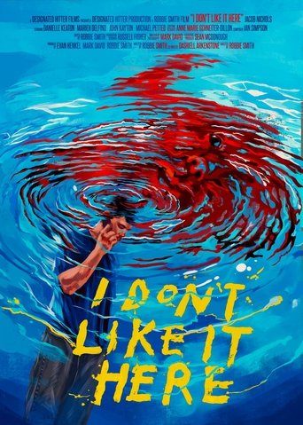 I Don't Like It Here Poster of I Don't Like It Here