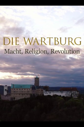 Die Wartburg – Macht, Religion, Revolution Poster of Die Wartburg – Macht, Religion, Revolution