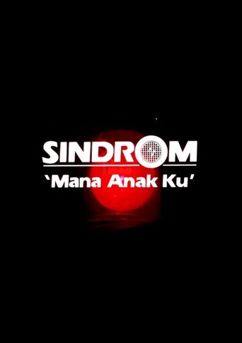Sindrom 'Mana Anak Ku' Poster of Sindrom 'Mana Anak Ku'