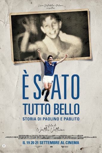 È stato tutto bello - Storia di Paolino e Pablito Poster of È stato tutto bello - Storia di Paolino e Pablito