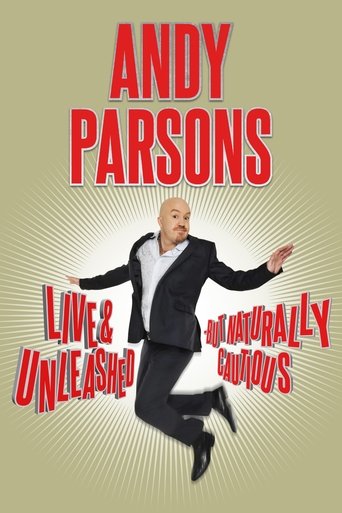 Andy Parsons: Live and Unleashed But Naturally Cautious Poster of Andy Parsons: Live and Unleashed But Naturally Cautious