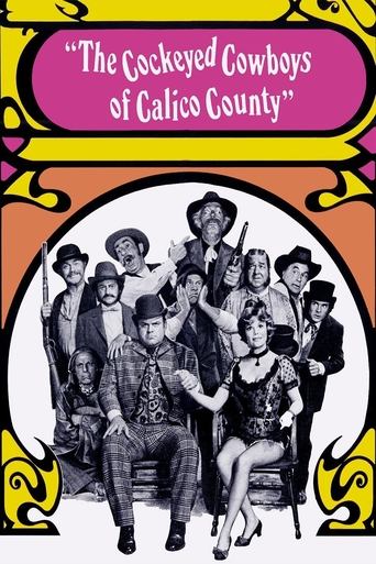 The Cockeyed Cowboys of Calico County Poster of The Cockeyed Cowboys of Calico County