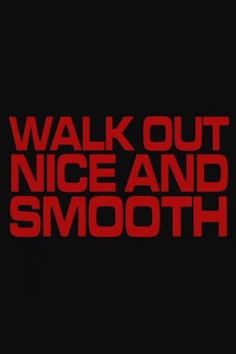 Walk Out Nice and Smooth Poster of Walk Out Nice and Smooth