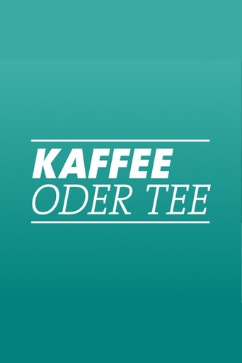 Kaffee oder Tee? Poster of Kaffee oder Tee?