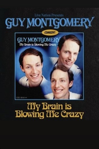 Guy Montgomery: My Brain Is Blowing Me Crazy Poster of Guy Montgomery: My Brain Is Blowing Me Crazy