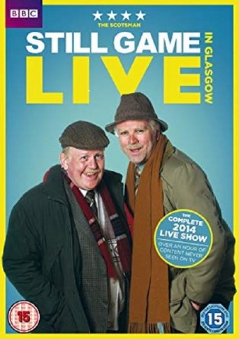 Still Game: Live in Glasgow Poster of Still Game: Live in Glasgow
