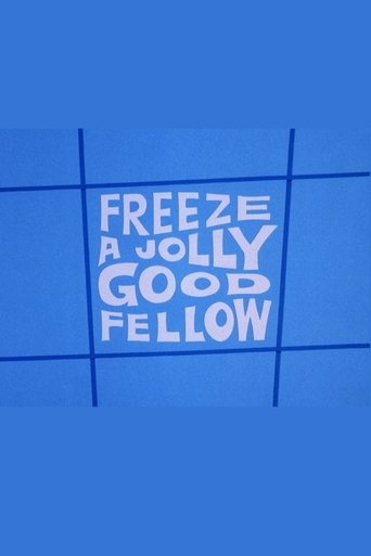 Freeze a Jolly Good Fellow Poster of Freeze a Jolly Good Fellow