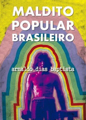Maldito Popular Brasileiro: Arnaldo Dias Baptista Poster of Maldito Popular Brasileiro: Arnaldo Dias Baptista