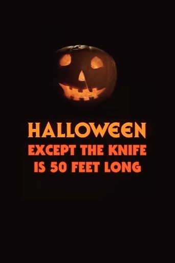 Halloween, Except the Knife Is 50 Feet Long Poster of Halloween, Except the Knife Is 50 Feet Long