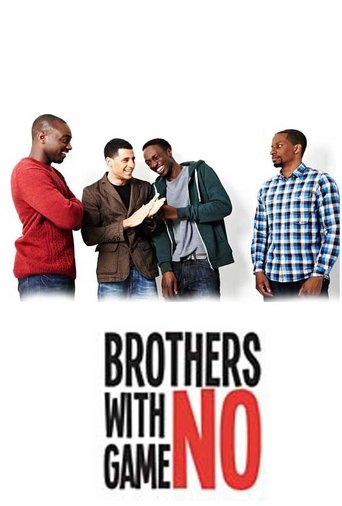 Brothers With No Game Poster of Brothers With No Game