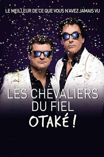 Les chevaliers du Fiel : Otaké ! Poster of Les chevaliers du Fiel : Otaké !