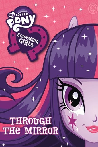 My Little Pony: Equestria Girls - Through The Mirror Poster of My Little Pony: Equestria Girls - Through The Mirror