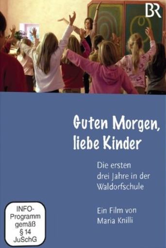 Good morning, dear children – the first three years at the Waldorf School Poster of Good morning, dear children – the first three years at the Waldorf School
