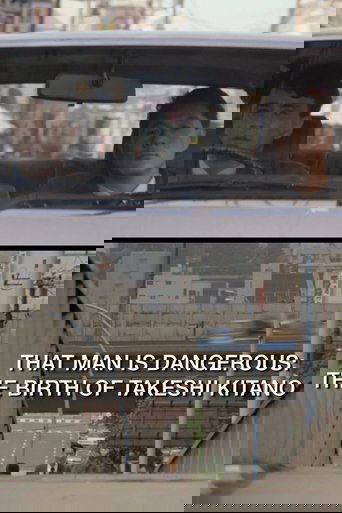 That Man Is Dangerous: The Birth of Takeshi Kitano Poster of That Man Is Dangerous: The Birth of Takeshi Kitano