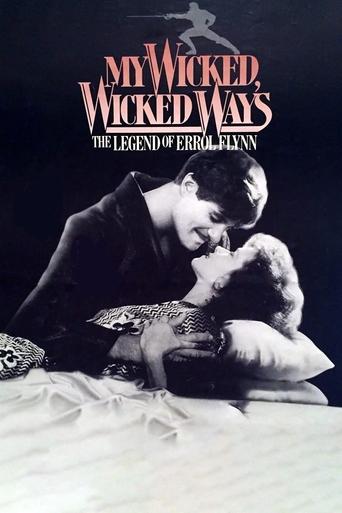 My Wicked, Wicked Ways: The Legend of Errol Flynn Poster of My Wicked, Wicked Ways: The Legend of Errol Flynn