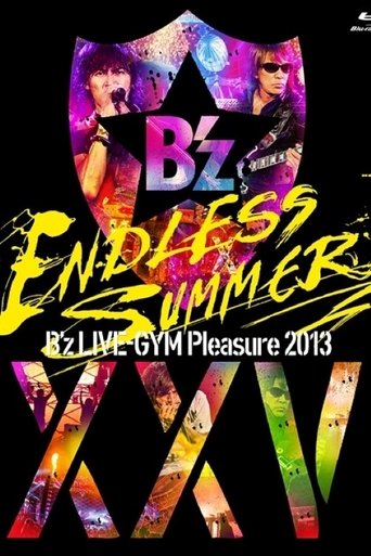 B'z LIVE-GYM Pleasure 2013 ENDLESS SUMMER -XXV BEST- Poster of B'z LIVE-GYM Pleasure 2013 ENDLESS SUMMER -XXV BEST-