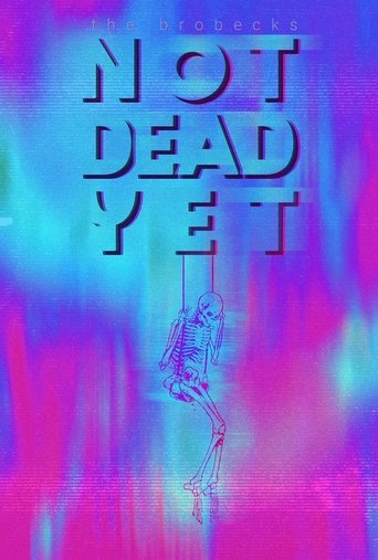 The Brobecks: Not Dead Yet Poster of The Brobecks: Not Dead Yet