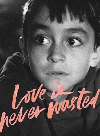 Love Is Never Wasted Poster of Love Is Never Wasted