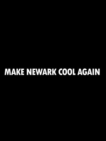 Make Newark Cool Again Poster of Make Newark Cool Again