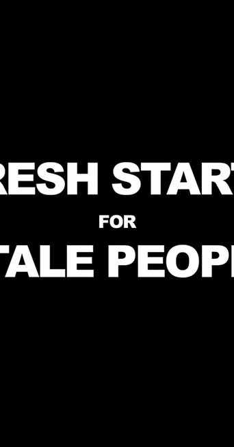 Fresh Starts 4 Stale People Poster of Fresh Starts 4 Stale People