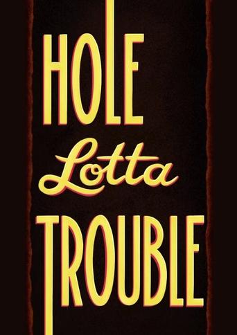 Hole Lotta Trouble Poster of Hole Lotta Trouble