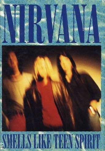 Nirvana: Smells Like Teen Spirit Poster of Nirvana: Smells Like Teen Spirit