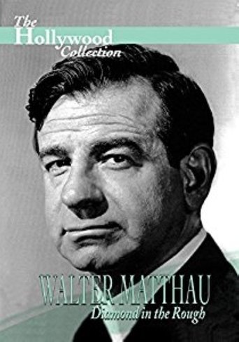 Walter Matthau: Diamond in the Rough Poster of Walter Matthau: Diamond in the Rough