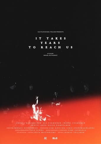 It Takes Years to Reach Us Poster of It Takes Years to Reach Us