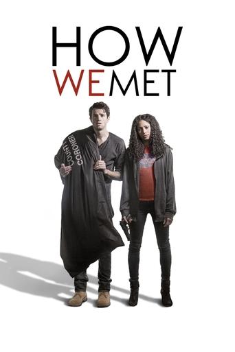 How We Met Poster of How We Met