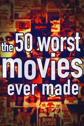 The 50 Worst Movies Ever Made Poster of The 50 Worst Movies Ever Made