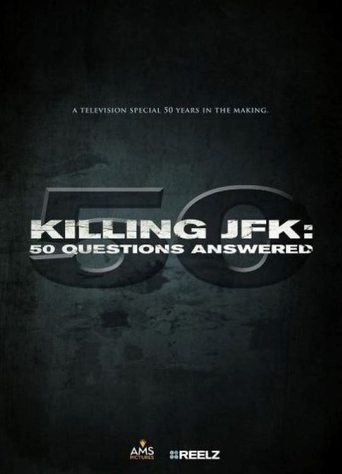 Killing JFK: 50 Questions Answered Poster of Killing JFK: 50 Questions Answered