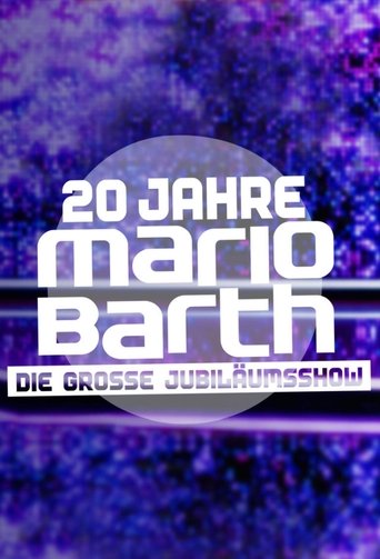 20 Jahre Mario Barth - Die große Jubiläumsshow Poster of 20 Jahre Mario Barth - Die große Jubiläumsshow