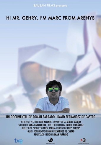 Hi, Mr. Gehry, I'm Marc From Arenys Poster of Hi, Mr. Gehry, I'm Marc From Arenys
