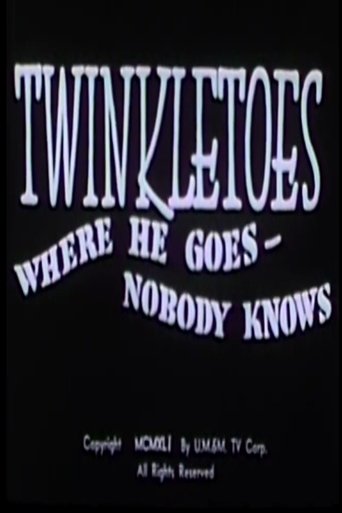 Twinkletoes - Where He Goes Nobody Knows Poster of Twinkletoes - Where He Goes Nobody Knows