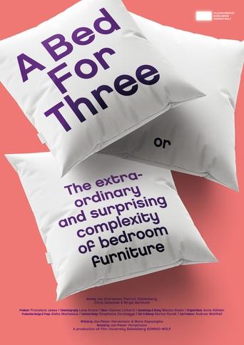 A Bed for Three or The Extraordinary and Surprising Complexity of Bedroom Furniture Poster of A Bed for Three or The Extraordinary and Surprising Complexity of Bedroom Furniture