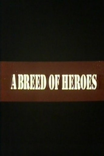 A Breed of Heroes Poster of A Breed of Heroes