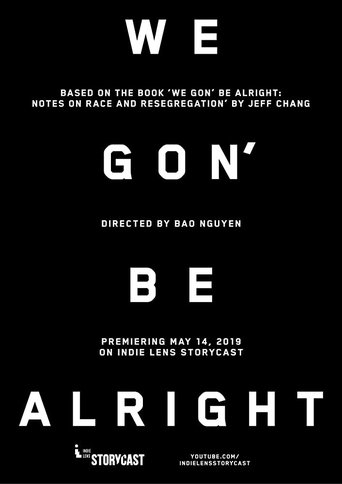 We Gon' Be Alright Poster of We Gon' Be Alright
