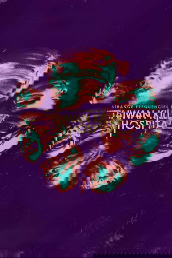 Strange Frequencies: Taiwan Killer Hospital Poster of Strange Frequencies: Taiwan Killer Hospital