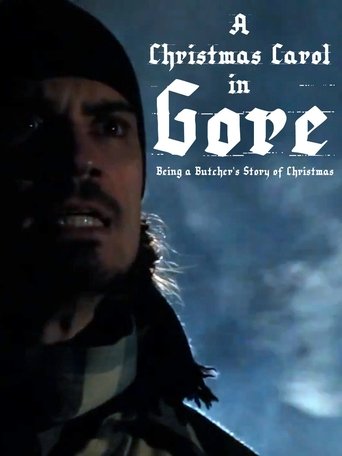 A Christmas Carol in Gore: Being a Butcher's Story of Christmas Poster of A Christmas Carol in Gore: Being a Butcher's Story of Christmas