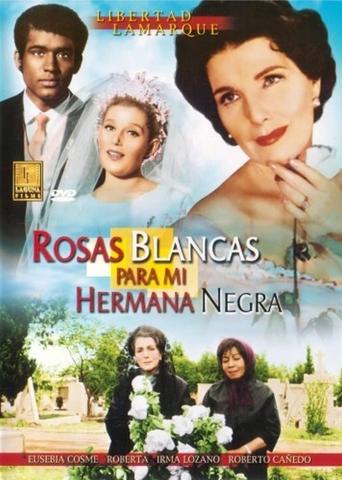 Rosas blancas para mi hermana negra Poster of Rosas blancas para mi hermana negra