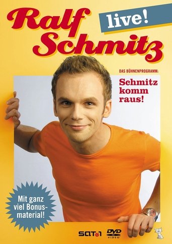 Ralf Schmitz: Schmitz komm raus - Live! Poster of Ralf Schmitz: Schmitz komm raus - Live!