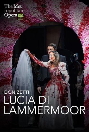 The Metropolitan Opera: Lucia di Lammermoor Poster of The Metropolitan Opera: Lucia di Lammermoor
